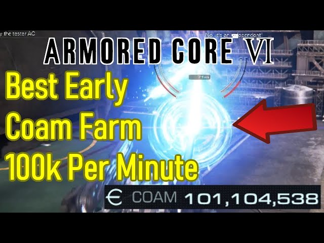 Best Coam Farm Early Game, 100k per minute, Armored Core 6 money farm exploit