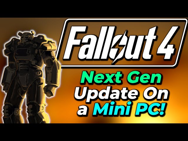 New Fallout 4 Next Gen Update On A Mini PC! Did The Update Break Performance On Older PCs?