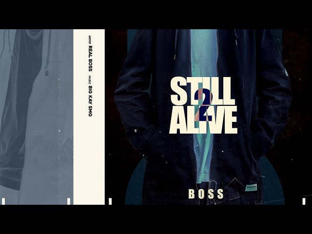 Still Alive 2 - Real Boss | New Punjabi Songs 2022 | Latest Punjabi Songs 2022 | Je Tu Chadgi Boss