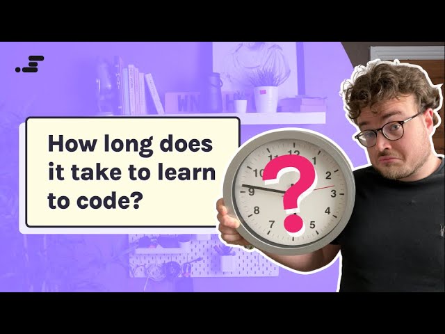 How long does it take to learn to code?