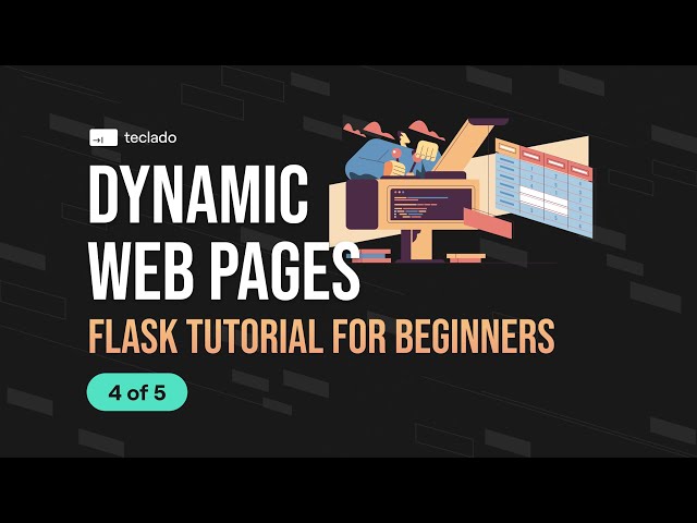Dynamic Web Pages - Flask Tutorial for Beginners [4 of 5]