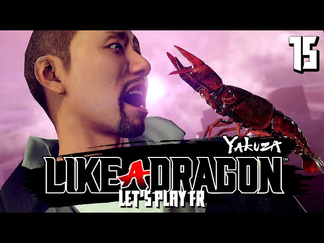 HOMARD M'A TUER | Yakuza : Like a Dragon - LET'S PLAY FR #15