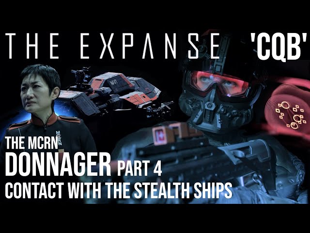 The Expanse - The Donnager Part 4 | 'CQB' Contact With The Stealth Ships (Pt1)