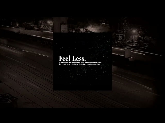 Felix Cartal & Lights - Feel Less (Doorstep Rebellion Remix)