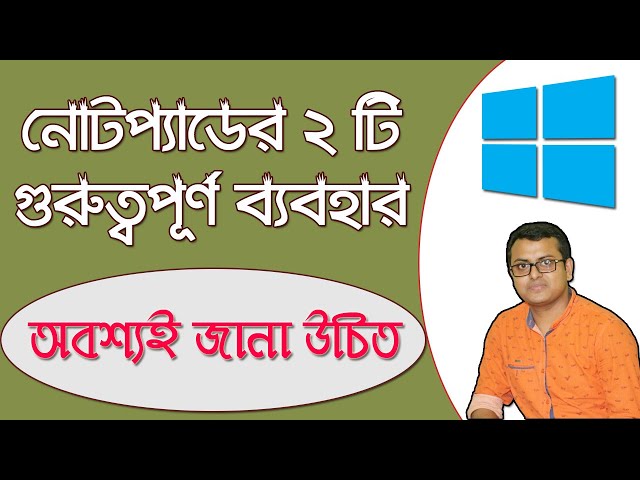 Most Important Notepad Tips and Tricks | Write Bangla In Notepad