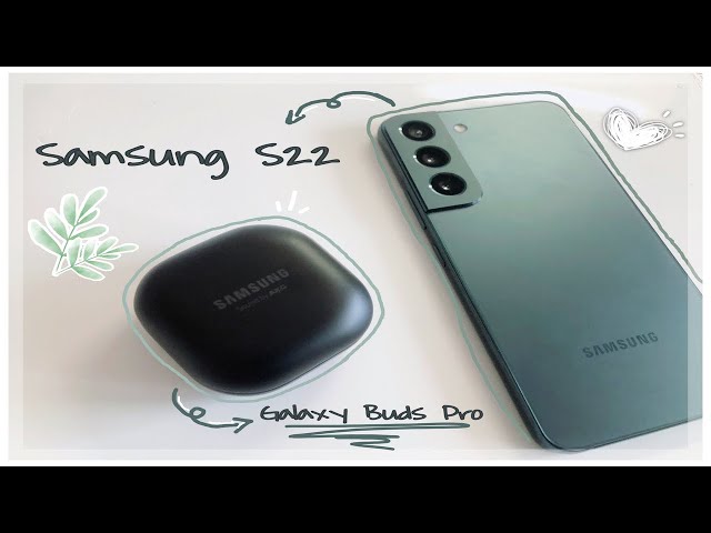 🌿Samsung Galaxy S22 green + Galaxy Buds Pro unboxing 🌿/ a e s t h e t i c ✨💚
