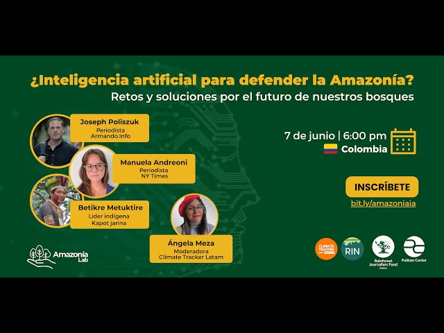 #NuestraAmazonía ¿Inteligencia artificial para defender la Amazonía?