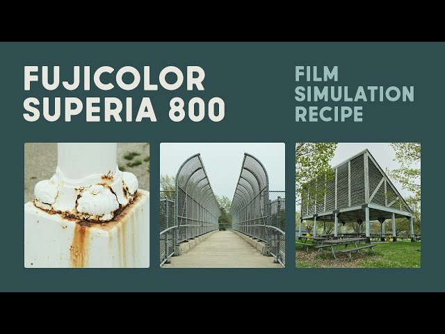 Fujicolor Superia 800 · Film Simulation Recipe · Fujifilm X-T4 + 16–80mm