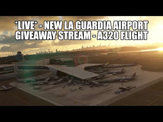 🔴 *GIVEAWAY* New La Guardia Airport (MKStudios) - American A320 Real Ops Flight