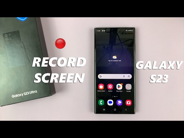 How To Screen Record On Samsung Galaxy S23, S23+ and S23 Ultra
