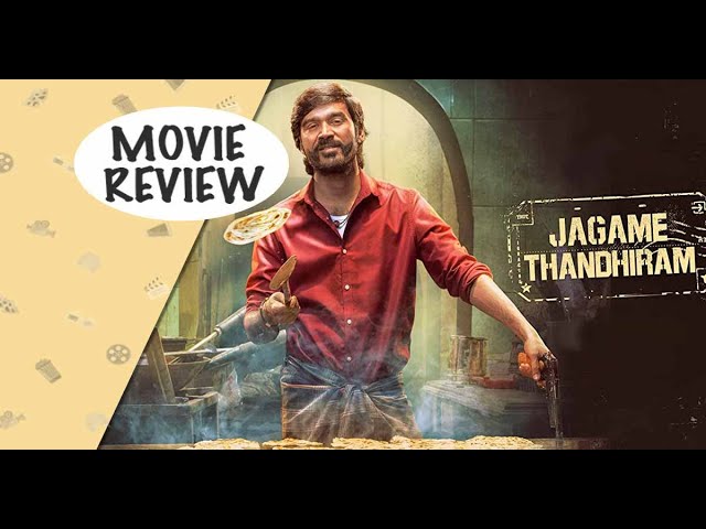Jagame Thandhiram (Netflix) Tamil Movie Review 2021