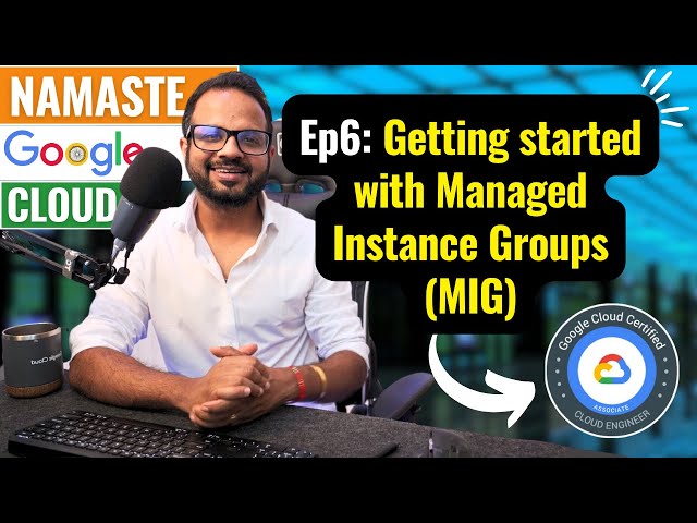 EP 6. Managed Instance Groups GCP