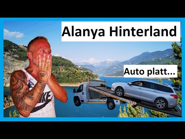 Hammer Aussicht Alanya-Hinterland und Auto platt... :-(