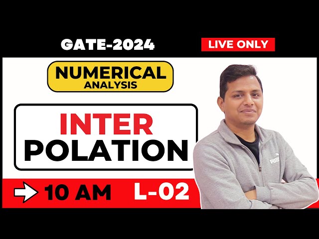 Free Gate-2024 Crash Course: L-2 Interpolation | Sunil Bansal