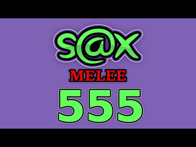 S@X Melee Wednesday 555