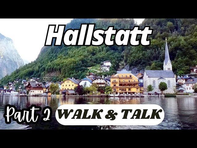 Exploring Hallstatt Austria - Part 2