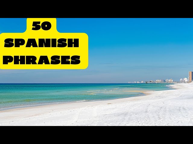 50 SPANISH PHRASES// LEARN SPANISH FAST// SPEAK SPANISH FLUENTLY// SPANISH BASIC PHRASES