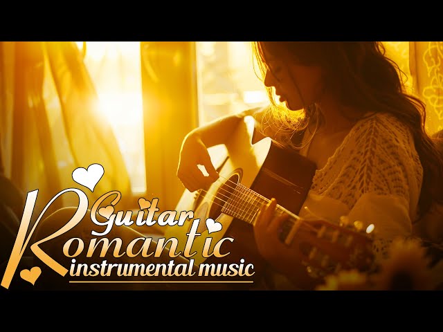 Great Relaxing Guitar Romantic 70S 80S 90S - Timeless Guitar Ballads For Forever Romance