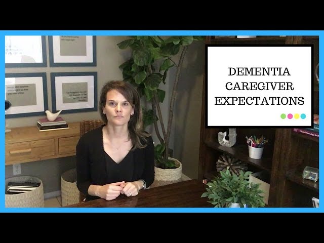 Dementia caregiver expectations
