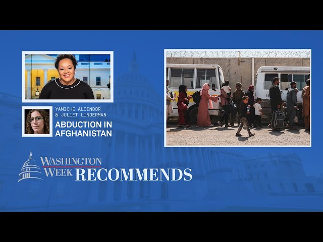 WATCH LIVE: Afghan couple sues U.S. Marine for allegedly abducting baby | Washington Week Recommends