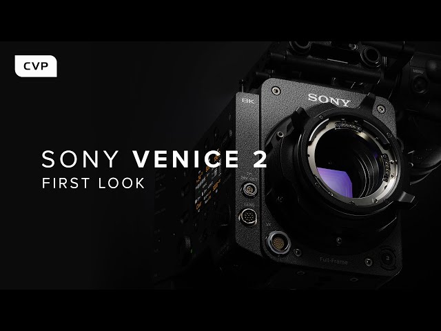 Sony VENICE 2 - Hands-On First Look