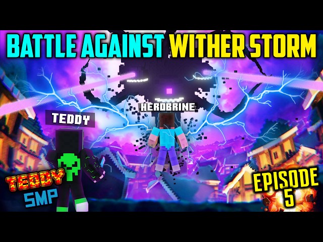 😱Herobrine Battle Against Deadly WITHER STORM - TEDDY SMP {S03E05}