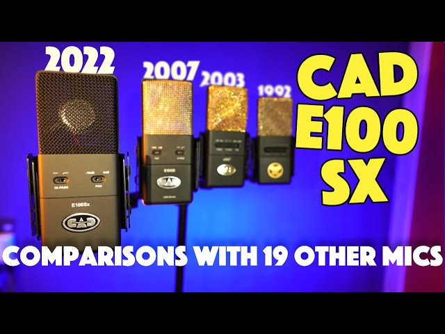 30 YEARS in the Making -  CAD E100SX Review and Comparisons with 19 mics!   |  Booth Junkie