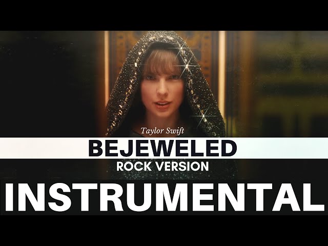 Taylor Swift - "Bejeweled" - Instrumental Rock Version