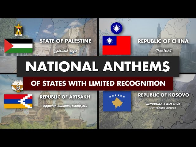 National Anthems of States with Limited Recognition
