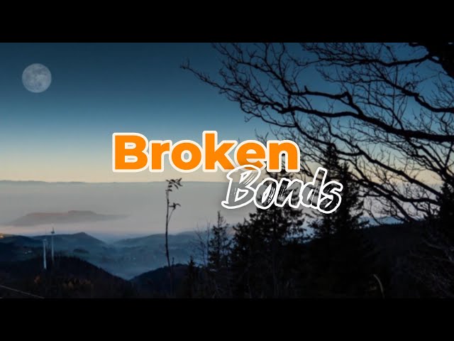 Broken Bonds-SUNO Official