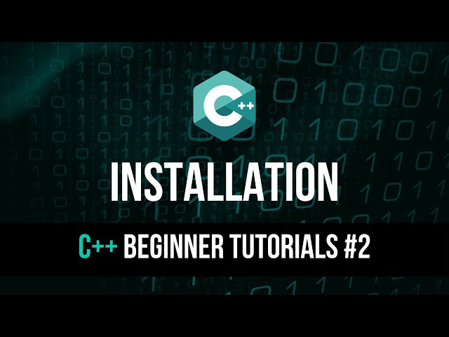 Installation - C++ Tutorial For Beginners #2
