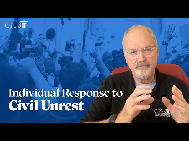 Managing Demonstrations and Civil Unrest Part 2: Individual Response with Dave Benson, MS, CTM
