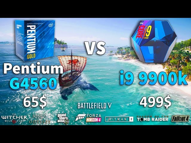 Pentium G4560 vs i9 9900k Test in 8 Games