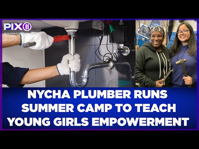 NYCHA plumber runs summer camp to teach young girls the business