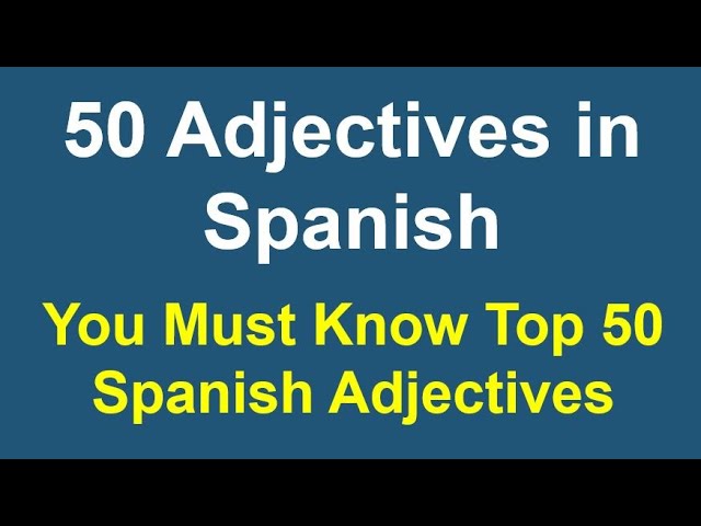 Most Important Spanish Adjectives