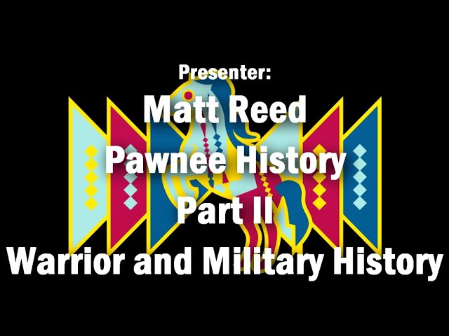 Pawnee Warrior and Military History - Part II