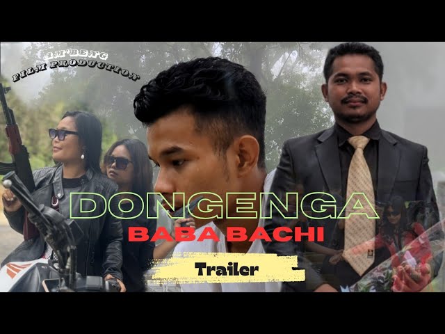 Trailer 2 || Dongenga Baba Bachi || on 28 April 2024 || Emotional film || Am•beng Film Production
