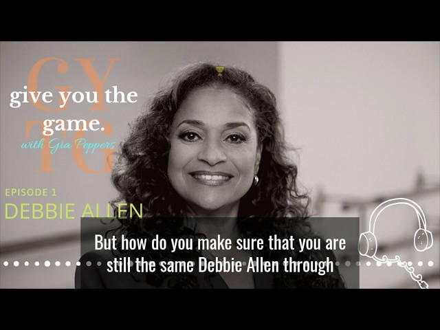 Debbie Allen Says the Key to Longevity is to "Focus on the Work." (Giving You the Game, Ep. 1)