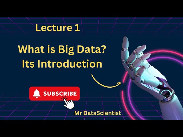 What is Big Data Introduction | Lecture 1