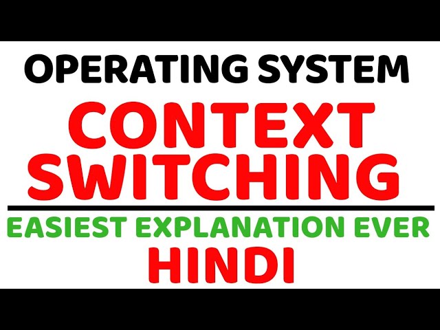Context Switching ll Operating System ll Explained with Examples in Hindi