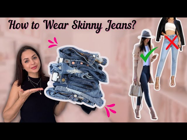 Styling skiny jeans | Do you know how?