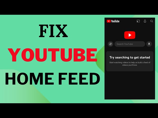 Fix - Try Searching to get Started YouTube Homepage Problem