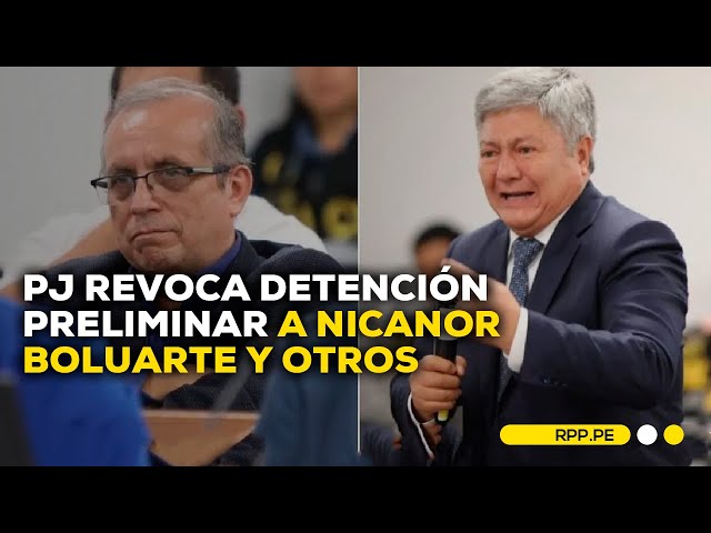 Poder Judicial revocó detención preliminar contra Nicanor Boluarte y Mateo Castañeda