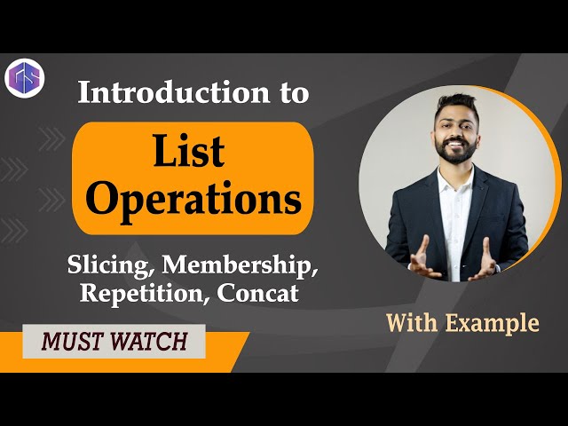 Lec-21: Python List Operations | Slicing, Membership, Repetition, Concat with examples