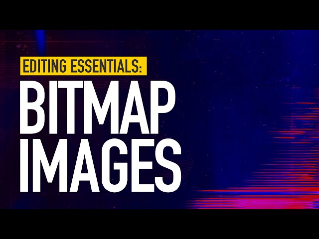 Bitmap Images Explained
