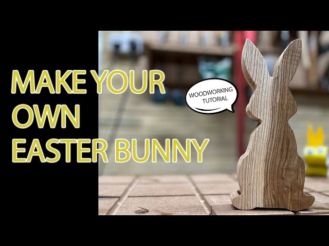 DIY Easter Bunny - Woodworking Tutorial
