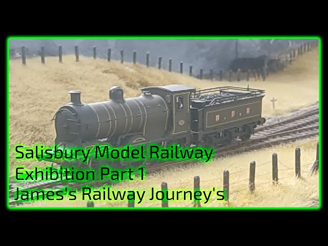 Salisbury Model Railway Exhibition|Part 1 -  James's Railway Journey's