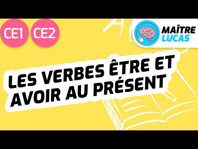 La conjugaison des verbes être et avoir CE1 - CE2 - Cycle 2 - Français