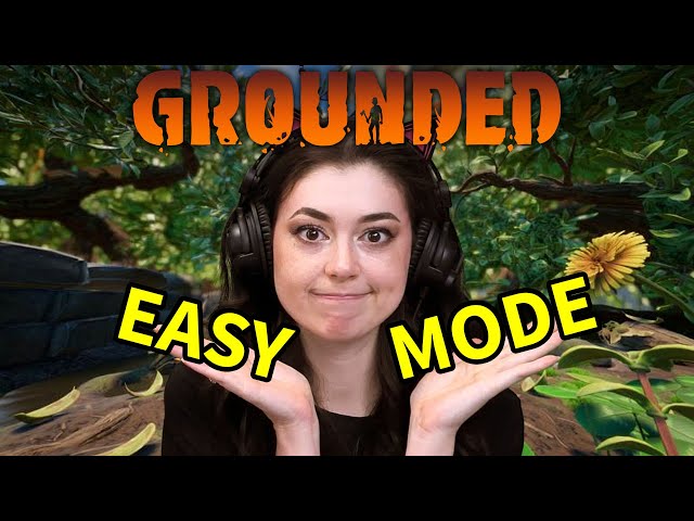 Why We Switched to Easy Mode... (Grounded pt.3)