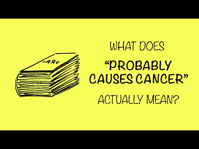 What does "probably causes cancer" mean? | Glyphosate and risk